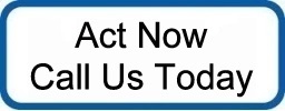Act Now - Call Us Today